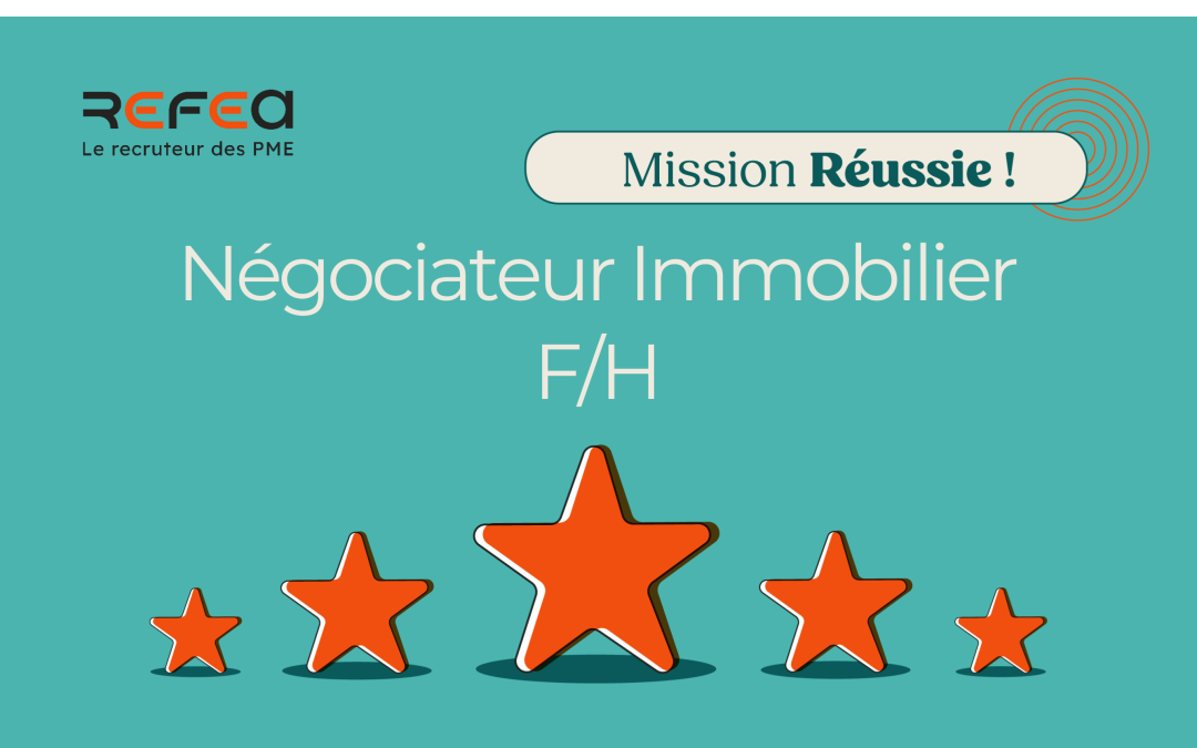 Mission réussie ! Négociateur Immobilier F/H