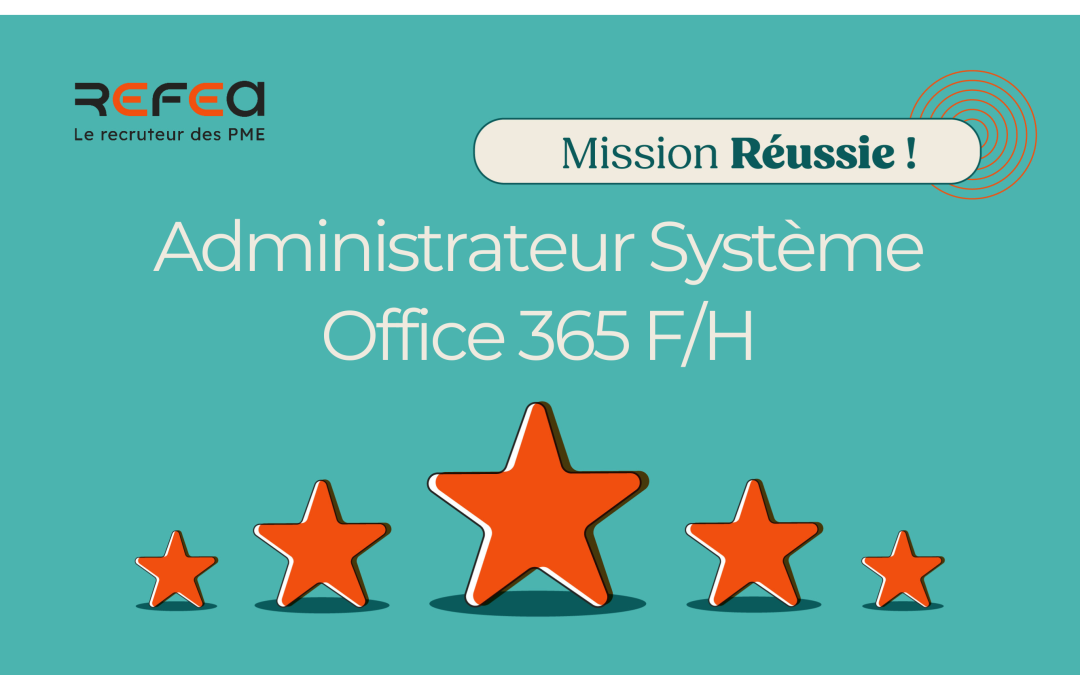 Mission Réussie ! Administrateur Système Office 365 F/H