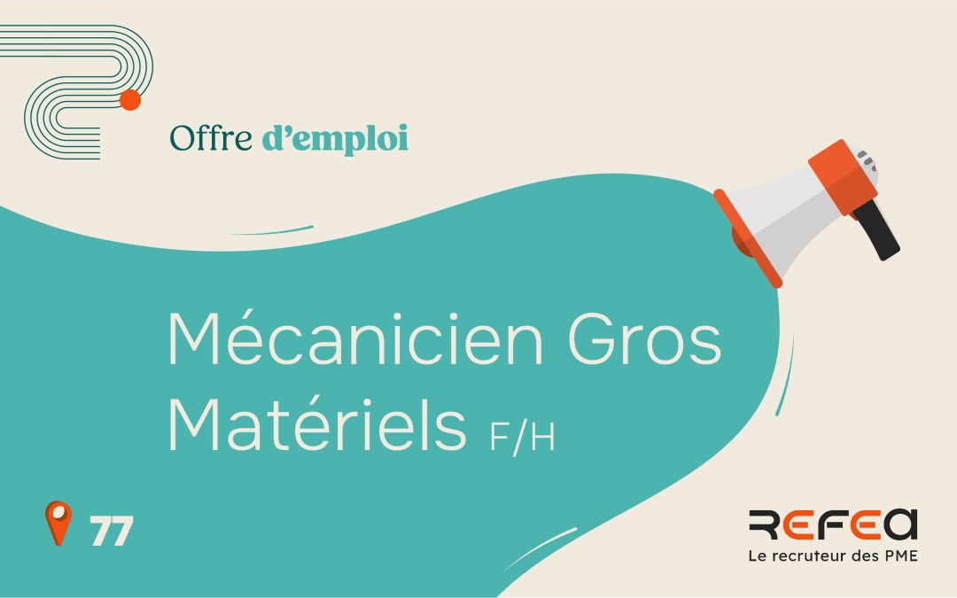 Mécanicien Gros Matériels F/H