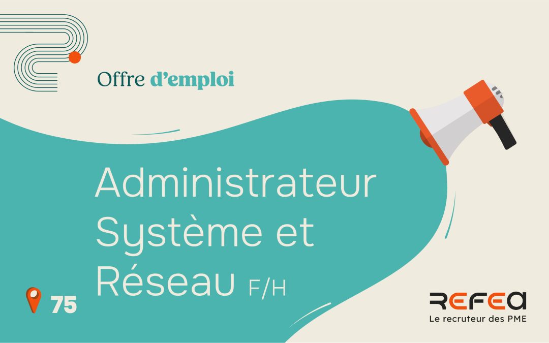 Administrateur Réseau et Système F/H
