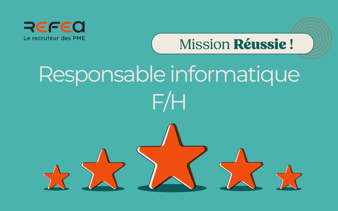 Mission Réussie ! Responsable Informatique F/H