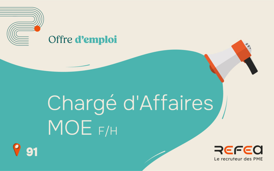Chargé d’Affaires MOE F/H
