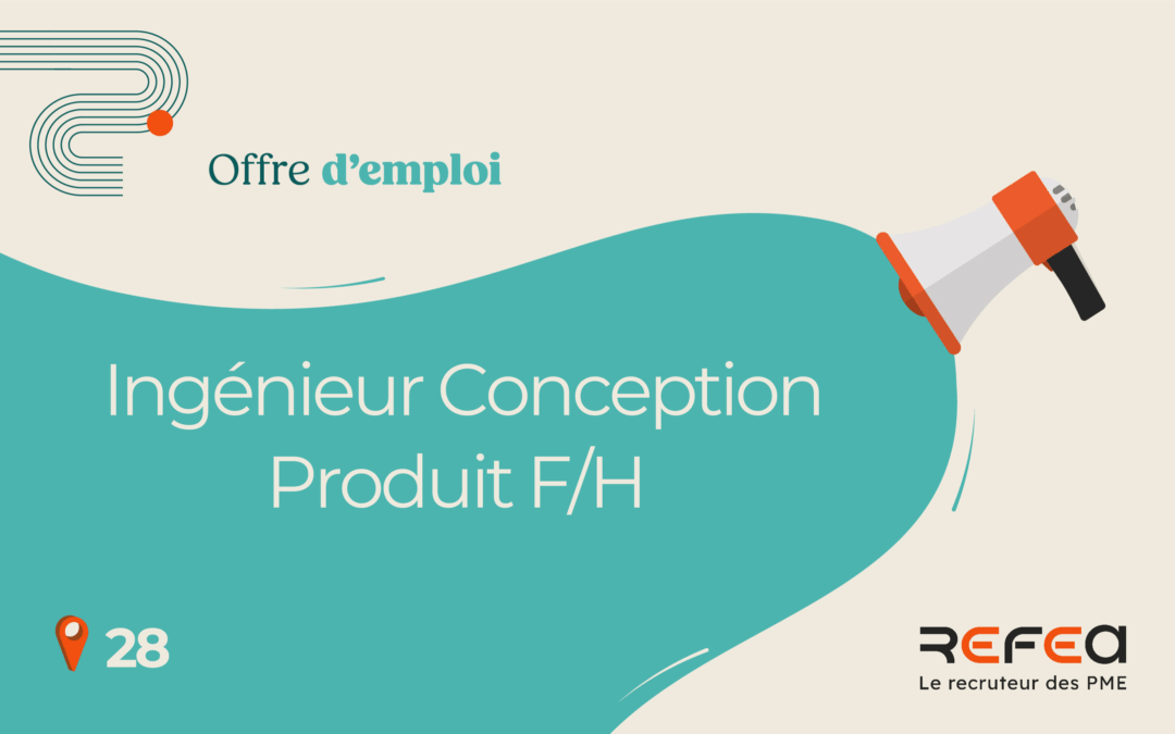 Ingénieur Conception Produit