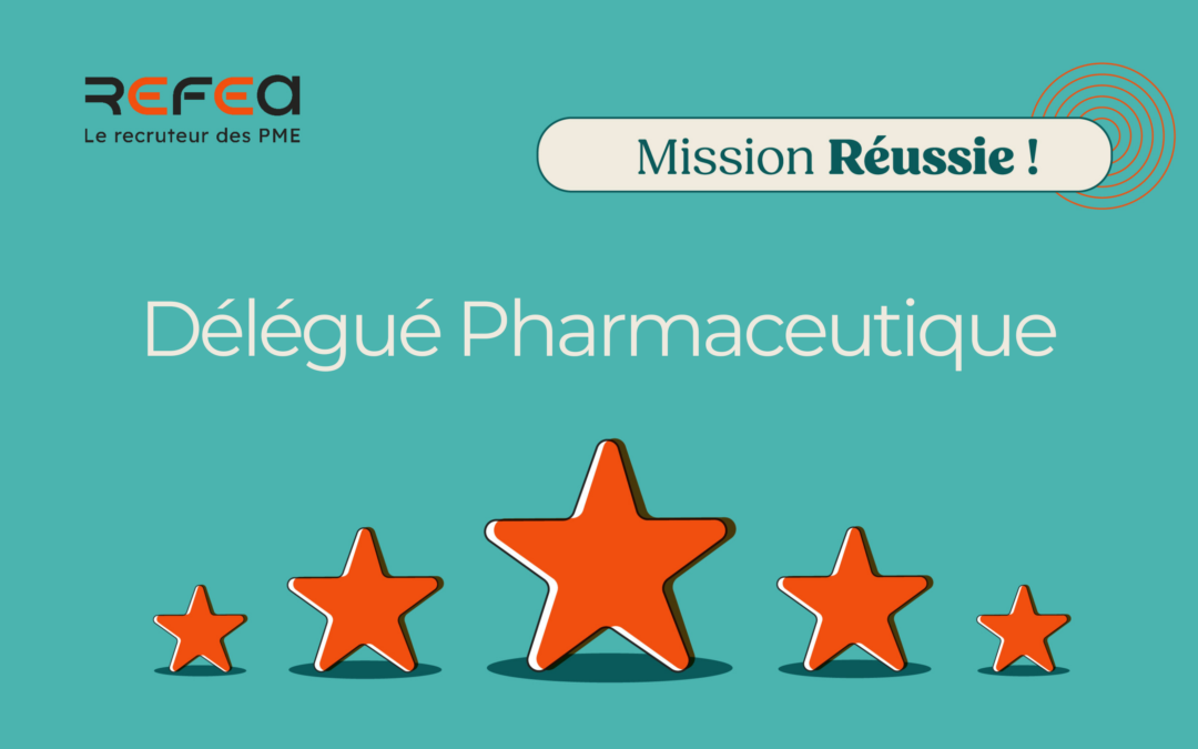 Mission Réussie ! Délégué Pharmaceutique F/H