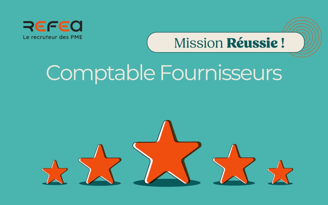 Mission Réussie ! Comptable Fournisseurs F/H