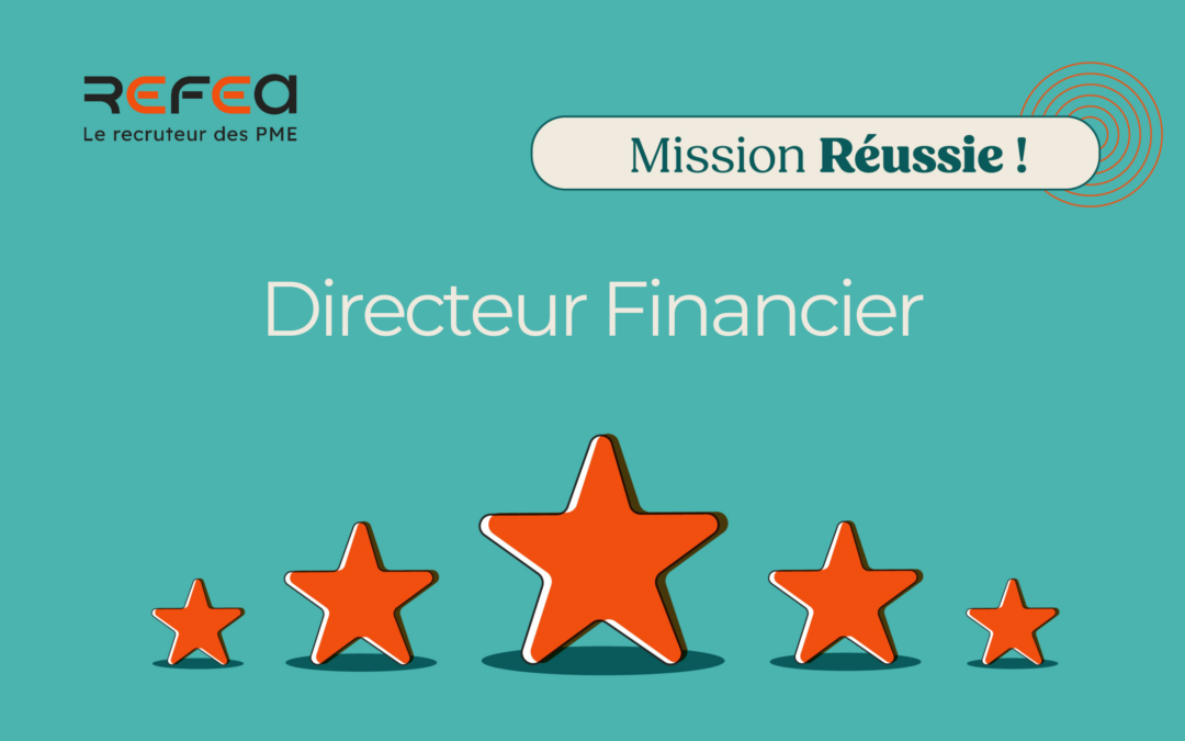 Mission Réussie ! Directeur Financier (F/H)